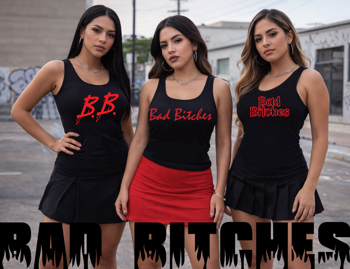 Bad Bitches – Heaven Sent, Hell Bent.